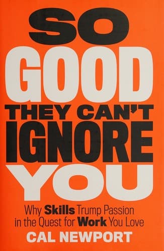So Good They Can't Ignore You by Cal Newport cover detail